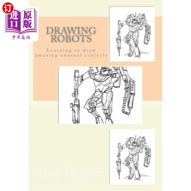 海外直订Drawing Robots: Learning to Draw Amazing Unusual Subjects 绘画机器人：学习绘画惊人的不同寻常的主题