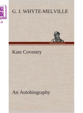 海外直订Kate Coventry An Autobiography 凯特·考文垂自传