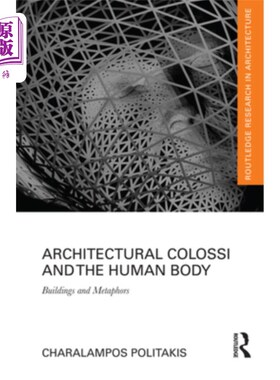 海外直订Architectural Colossi and the Human Body: Buildings and Metaphors 建筑巨像与人体:建筑与隐喻