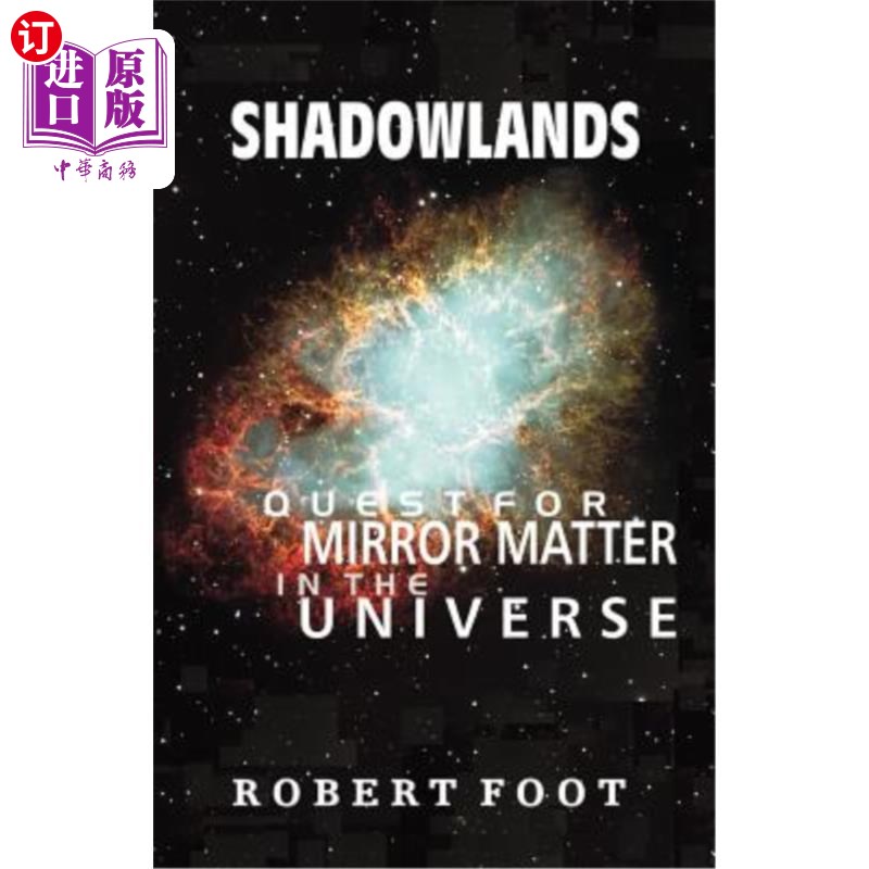 海外直订Shadowlands: Quest for Mirror Matter in the Universe 暗影之地:探索宇宙中的镜像物质