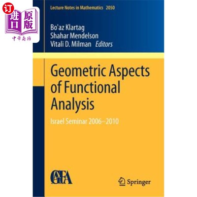 海外直订Geometric Aspects of Functional Analysis: Israel Seminar 2006-2010 功能分析的几何方面：以色列研讨会2006-2010