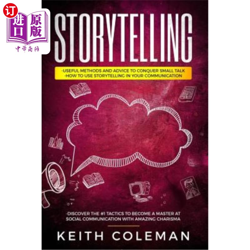 海外直订Storytelling: 3 Books in 1 - Useful Methods and Advice to Conquer Small Talk, Ho 讲故事：三本书合一-克服小