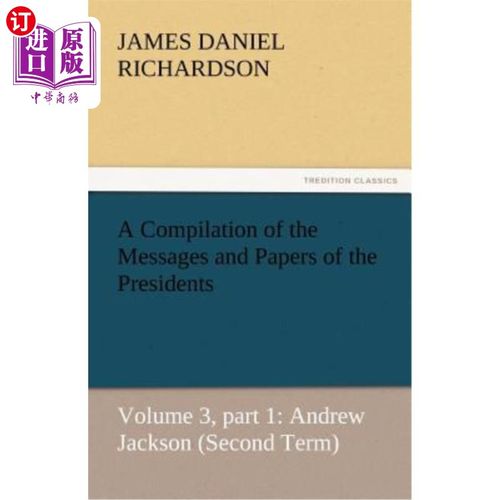 海外直订A Compilation of the Messages and Papers of the Presidents 总统们的信息和文件汇编