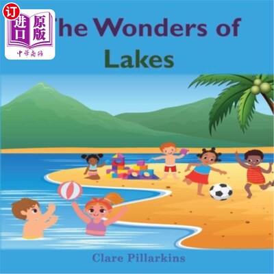 海外直订The Wonders of Lakes: A Fun and Informative Environment Book for Kids Ages 4-8 《湖泊奇观:适合4-8岁儿童的有