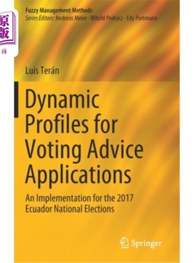 海外直订Dynamic Profiles for Voting Advice Applications: An Implementation for the 2017  投票建议申请的动态简介:201