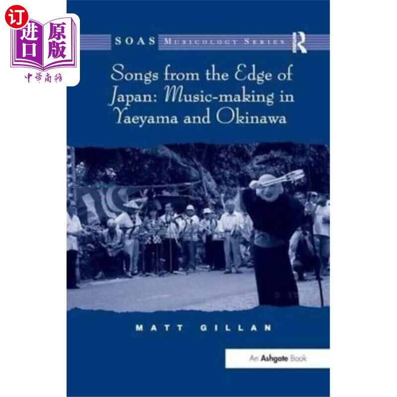 海外直订Songs from the Edge of Japan: Music-making in Ya... 来自日本边缘的歌曲:在八重山和冲绳的音乐创作