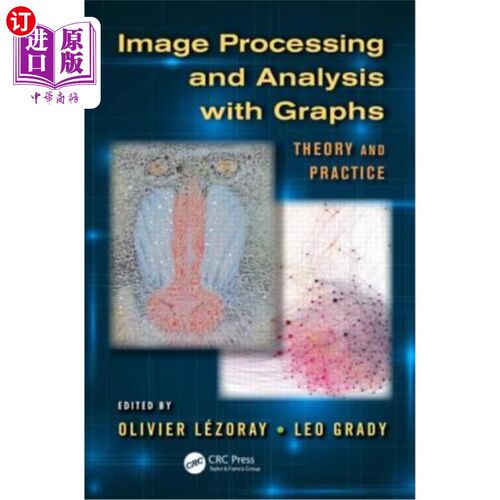 海外直订Image Processing and Analysis with Graphs: Theory and Practice 图形图像处理与分析:理论与实践