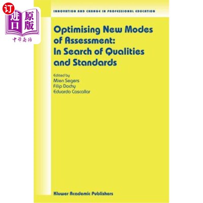 海外直订Optimising New Modes of Assessment: In Search of Qualities and Standards 优化新的评估模式：寻找质量和标准