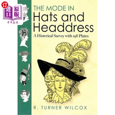 海外直订The Mode in Hats and Headdress: A Historical Survey with 198 Plates 帽子和头饰的模式：198个盘子的历史调查