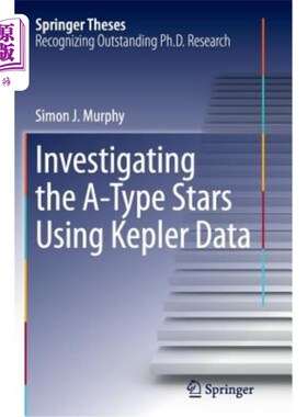 海外直订Investigating the A-Type Stars Using Kepler Data 利用开普勒数据研究a型恒星