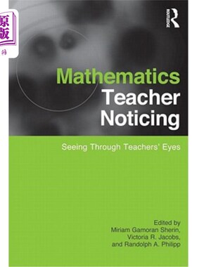 海外直订Mathematics Teacher Noticing: Seeing Through Teachers' Eyes 数学教师注意：透过教师的眼睛看