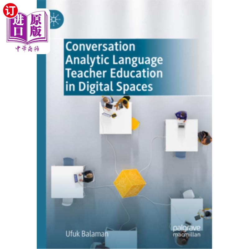 海外直订Conversation Analytic Language Teacher Education in Digital Spaces 数字空间中的会话分析语言教师教育