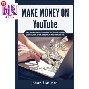 YouTube 在YouTube上赚 Million Grow Money Your How Gain 海外直订Make Create Channel and