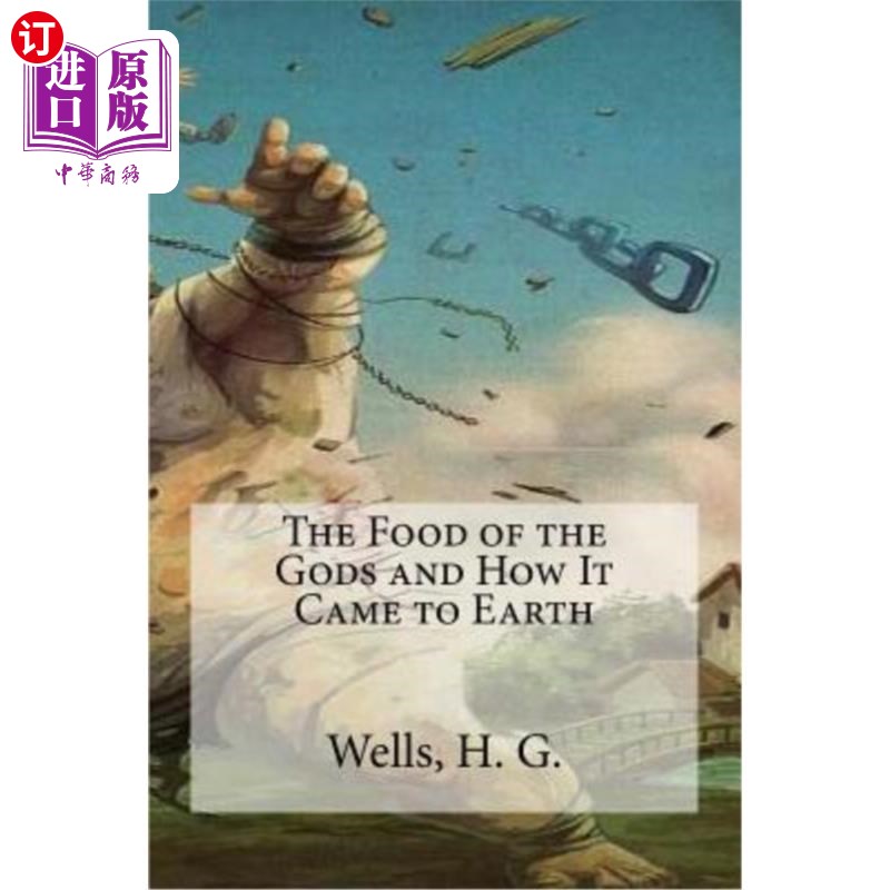 海外直订The Food of the Gods and How It Came to Earth 《众神的食物和它如何来到地球