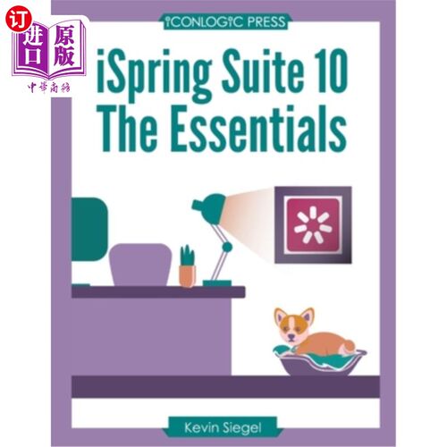 海外直订iSpring Suite 10: The Essentials  iSpring Suite 10：要点