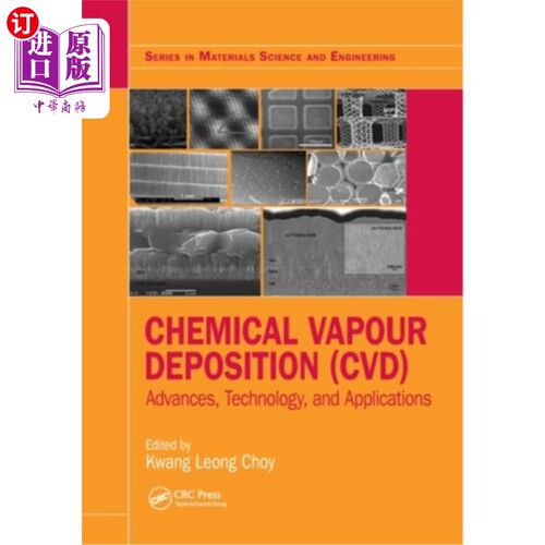 海外直订Chemical Vapour Deposition (CVD): Advances, Technology and Applications 化学气相沉积(CVD):进展、技术与应用