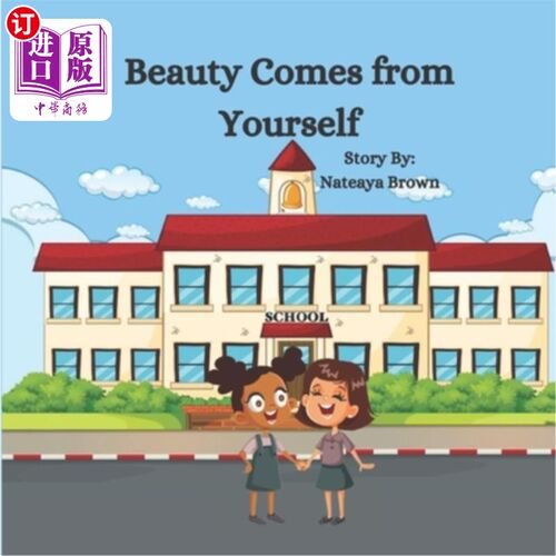 海外直订Beauty Comes From Yourself: (Children's Book about self- acceptance) 美源于自我(关于自我接纳的儿童读物)