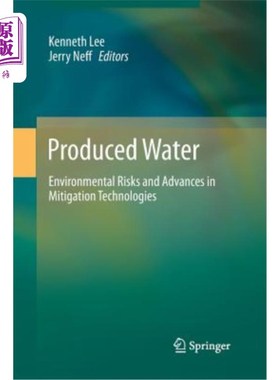 海外直订Produced Water: Environmental Risks and Advances in Mitigation Technologies 产出水:环境风险和减缓技术的进展