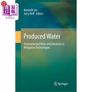 环境风险和减缓技术 Water Environmental Advances Mitigation Risks 海外直订Produced 进展 Technologies 产出水 and
