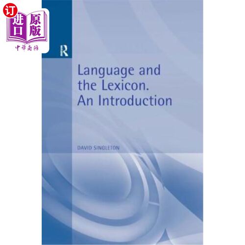 海外直订Language and the Lexicon: An Introduction 语言与词汇：导论