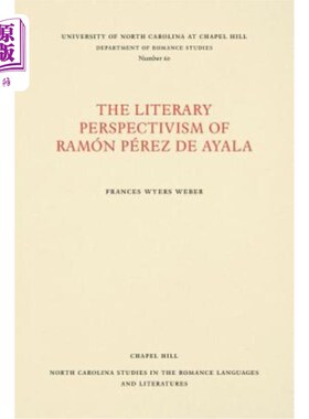 海外直订The Literary Perspectivism of Ramón Pérez de Ayala 拉蒙·佩雷斯·德阿亚拉的文学透视