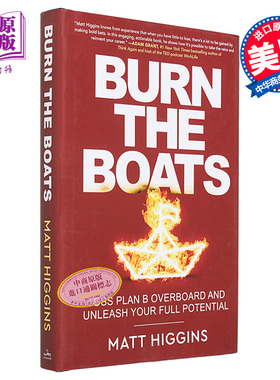 现货 破釜沉舟 英文原版 Burn the Boats Toss Plan B Overboard and Unleash Your Full Potential Matt Higgins【中商原版】