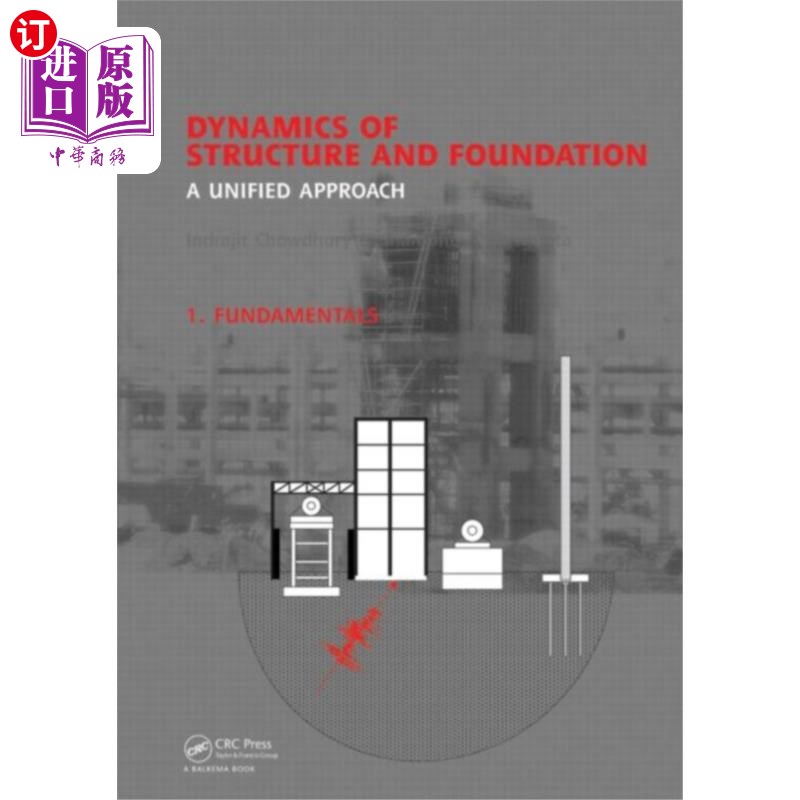 海外直订Dynamics of Structure and Foundation - A Unifie... 结构动力学与基础动力学——统一方法