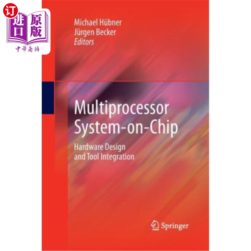 海外直订Multiprocessor System-On-Chip: Hardware Design and Tool Integration 片上多处理器系统的硬件设计与工具集成