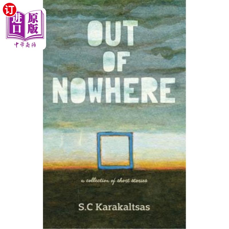 海外直订Out Of Nowhere: A collection of short stories 不知从何而来:一本短篇小说集