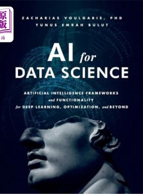 海外直订AI for Data Science: Artificial Intelligence Frameworks and Functionality for De 数据科学人工智能：用于深度