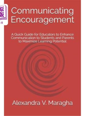 海外直订Communicating Encouragement: A Quick Guide for Educators to Enhance Communicatio 沟通鼓励：教育者加强与学生