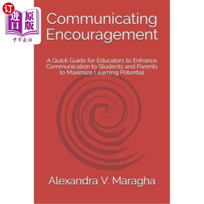 海外直订Communicating Encouragement: A Quick Guide for Educators to Enhance Communicatio 沟通鼓励：教育者加强与学生