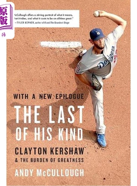 只剩他一个 美国王牌投手 克莱顿克肖与沉重的荣耀 The Last of His Kind Clayton Kershaw 英文原版 棒球运动传记【中商原版