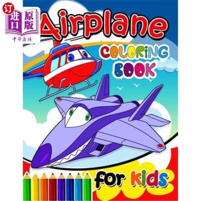 海外直订Airplane Coloring Books for Kids: Activity book for boy, girls, kids Ages 2-4,3- 儿童飞机彩绘书：男孩、女孩