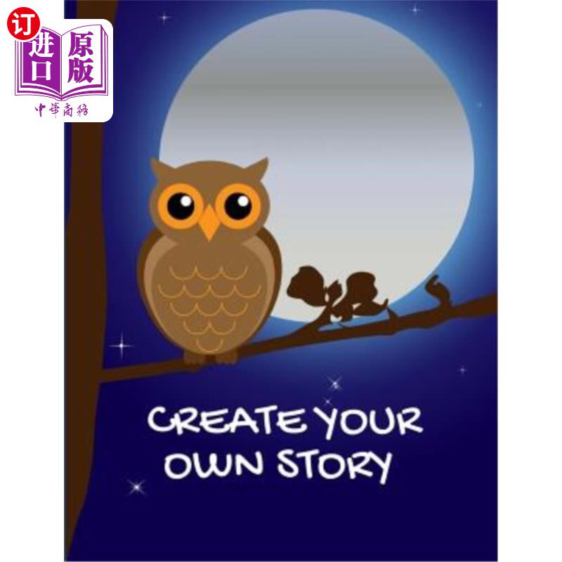 海外直订Create Your Own Stroy: Write and Illustrate Stories, Fairy Tales, Comics, Cartoo 创造你自己的故事：写和说明