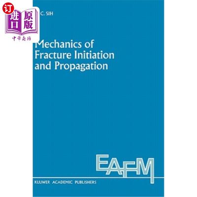 海外直订Mechanics of Fracture Initiation and Propagation: Surface and Volume Energy Dens 断裂萌生与扩展力学