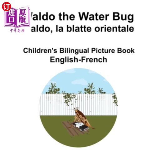 海外直订English-French Waldo the Water Bug / Waldo, la blatte orientale Children's Bilin 英法《水虫沃尔多》/《沃尔