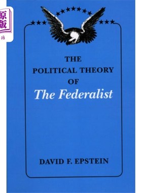海外直订Political Theory of The Federalist 《联邦党人的政治理论