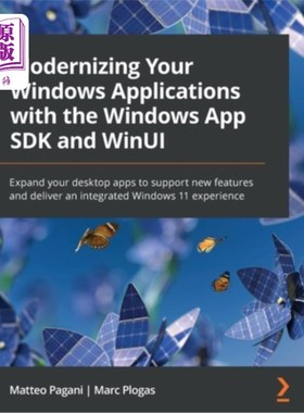 海外直订Modernizing Your Windows Applications with the Windows App SDK and WinUI: Expand