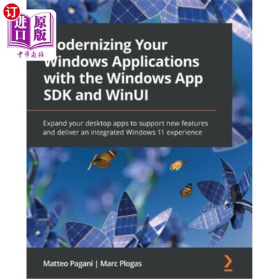 海外直订Modernizing Your Windows Applications with the Windows App SDK and WinUI: Expand