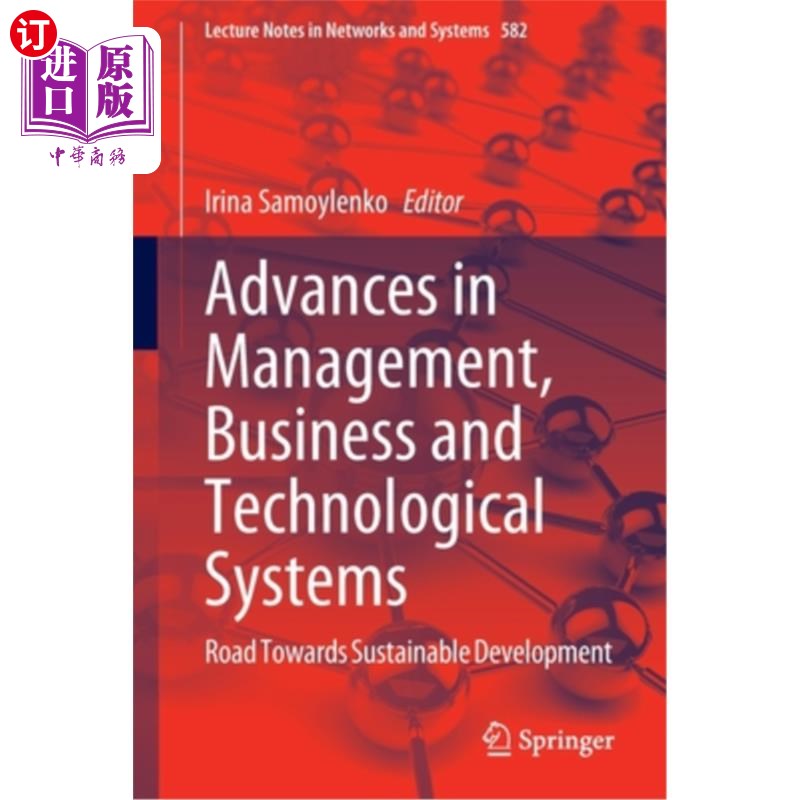 海外直订Advances in Management, Business and Technological Systems: Road Towards Sustain 管理、商业和技术系统的进展