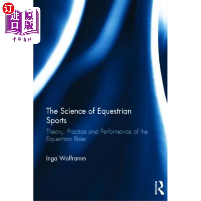 海外直订The Science of Equestrian Sports: Theory, Practice and Performance of the Equest 马术运动科学:理论、实践与