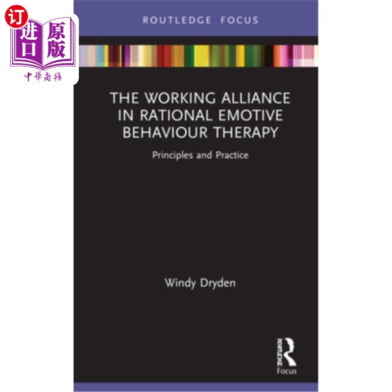 海外直订医药图书The Working Alliance in Rational Emotive Behaviour Therapy: Principles and Pract 理性情绪行为治疗的