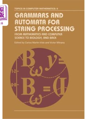 海外直订Grammars and Automata for String Processing: From Mathematics and Computer Scien 字符串处理的语法和自动机: