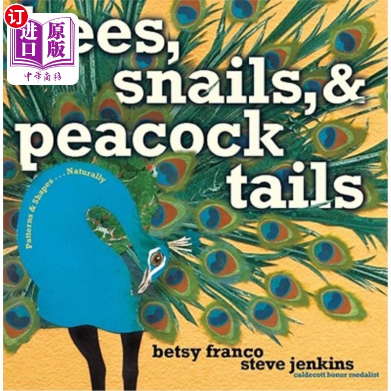 海外直订Bees, Snails, & Peacock Tails: Patterns & Shapes . . . Naturally 蜜蜂,蜗牛和孔雀尾巴:图案和形状…自然
