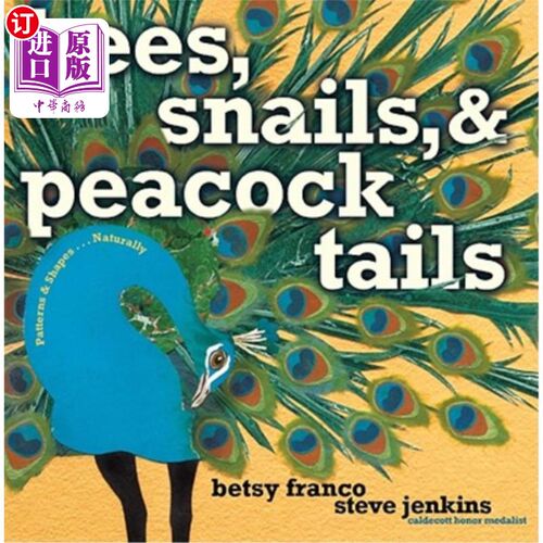 海外直订Bees, Snails, & Peacock Tails: Patterns & Shapes . . . Naturally 蜜蜂，蜗牛和孔雀尾巴:图案和形状…自然