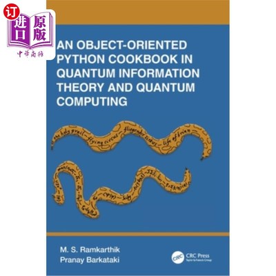 海外直订An Object-Oriented Python Cookbook in Quantum Information Theory and Quantum Com 量子信息理论和量子计算的面