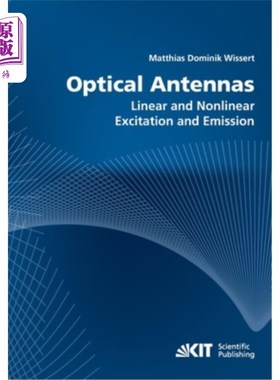 海外直订Optical antennas: linear and nonlinear excitation and emission 光学天线:线性和非线性激励和发射