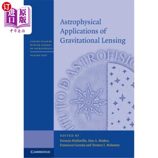 海外直订Astrophysical Applications of Gravitational Lensing 引力透镜的天体物理学应用