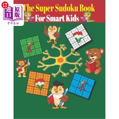 海外直订The Super Sudoku Book for Smart Kids: sudoku for kids ages 4-8 / 100 Sudoku Puzz 聪明孩子的超级数独书:4-8岁